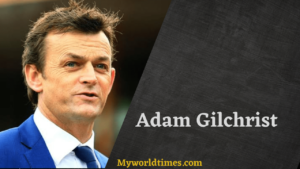 Adam Gilchrist Biography