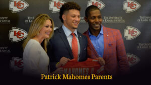 Patrick Mahomes Parents
