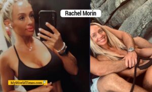 Rachel Morin Net Worth