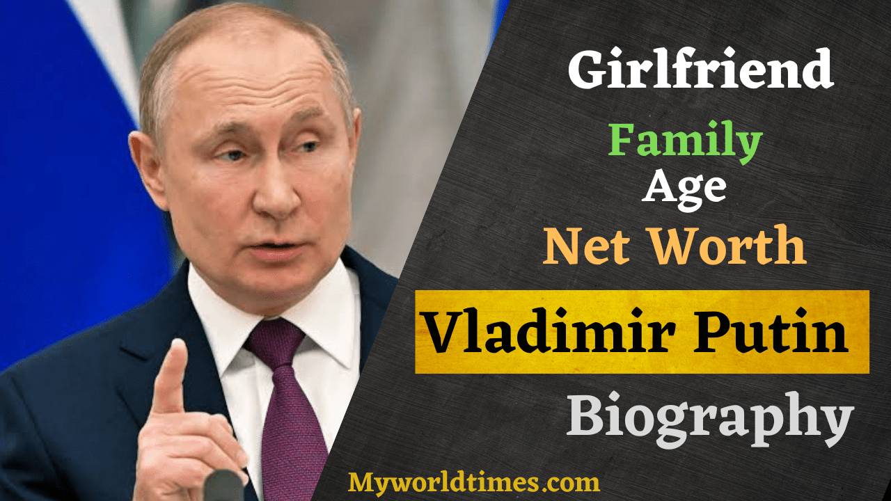Vladimir Putin Biography Net Worth , Age , Wife , Career , Family