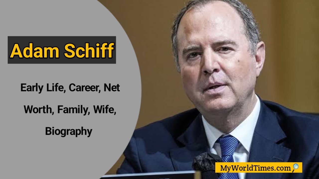 Adam Schiff Biography | Early Life, Career, Age, Height, Wife, Family ...
